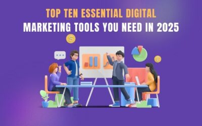 Top 10 Essential Digital Marketing Tools You Need in 2025